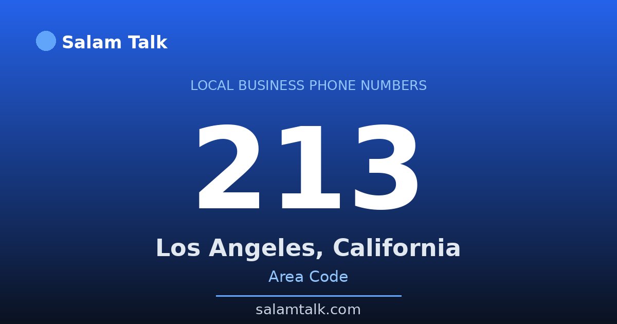 213 area code virtual business phone number for Los Angeles, California — Salam Talk