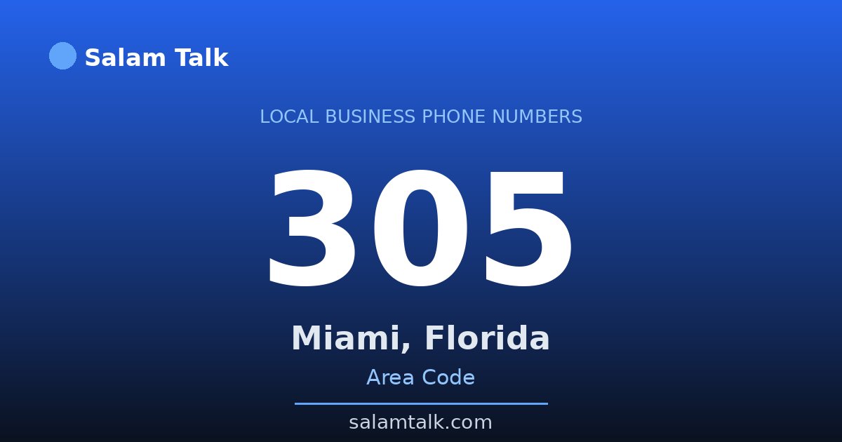 305 area code virtual business phone number for Miami, Florida — Salam Talk
