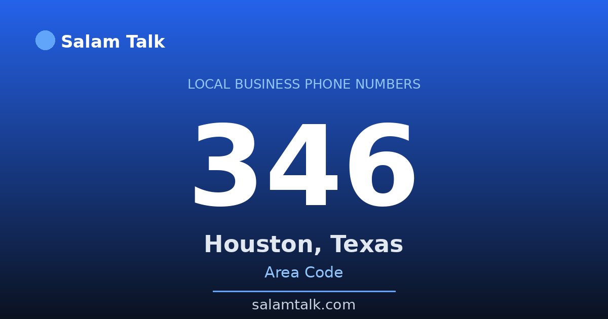 346 area code virtual business phone number for Houston, Texas — Salam Talk