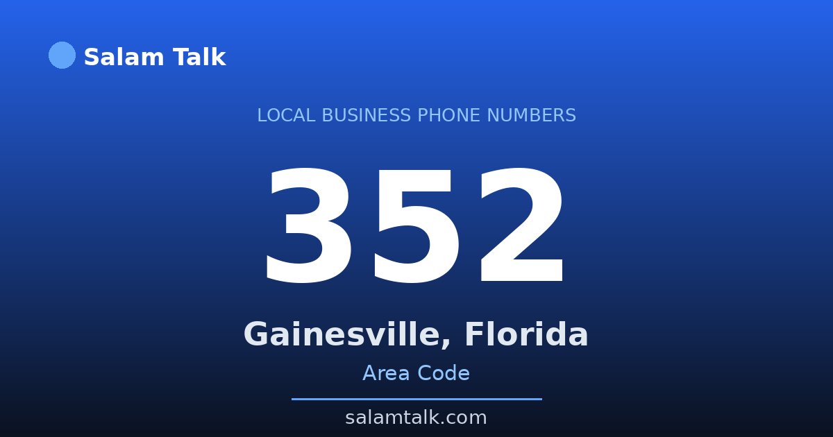 352 area code virtual business phone number for Gainesville, Florida — Salam Talk