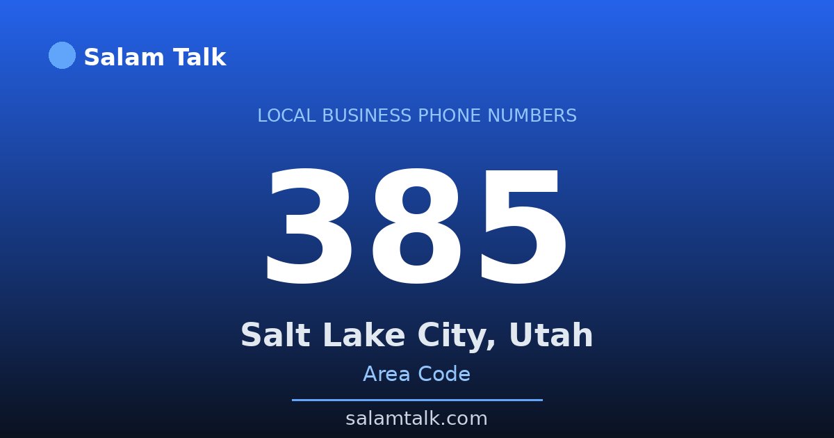 385 area code virtual business phone number for Salt Lake City, Utah — Salam Talk