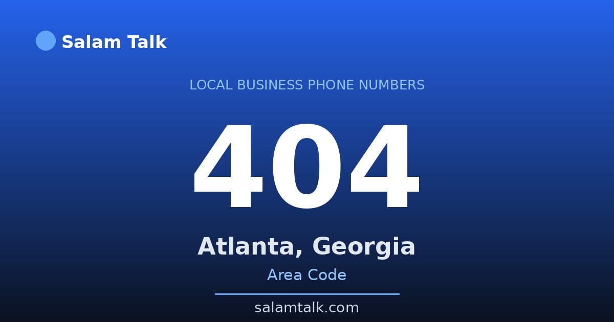 404 area code virtual business phone number for Atlanta, Georgia — Salam Talk