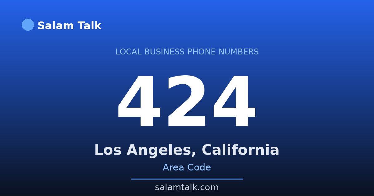 424 area code virtual business phone number for Los Angeles, California — Salam Talk