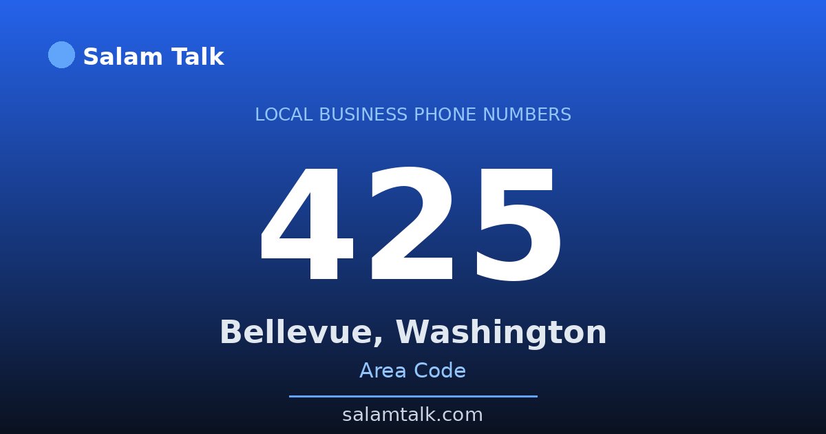425 area code virtual business phone number for Bellevue, Washington — Salam Talk