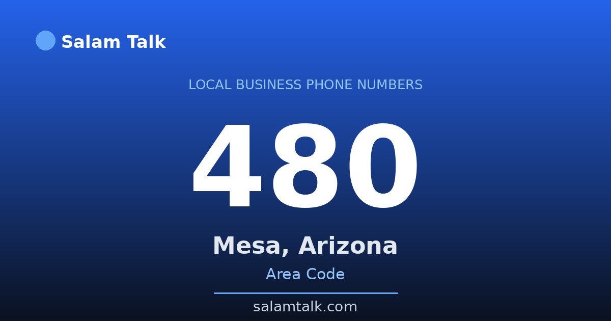 480 area code virtual business phone number for Mesa, Arizona — Salam Talk