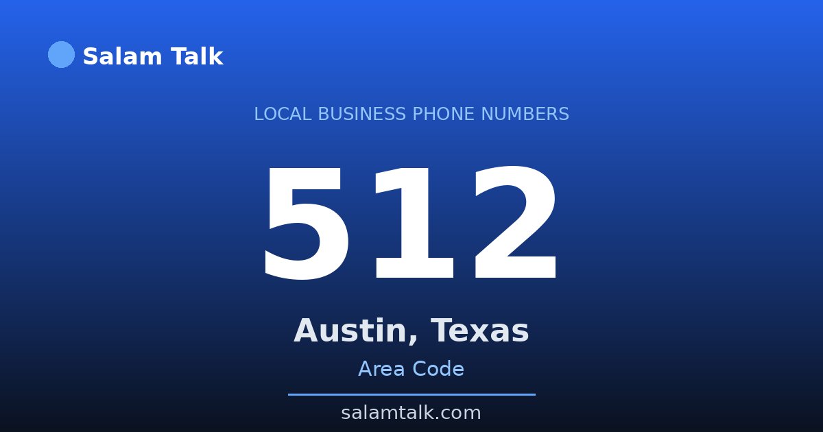 512 area code virtual business phone number for Austin, Texas — Salam Talk