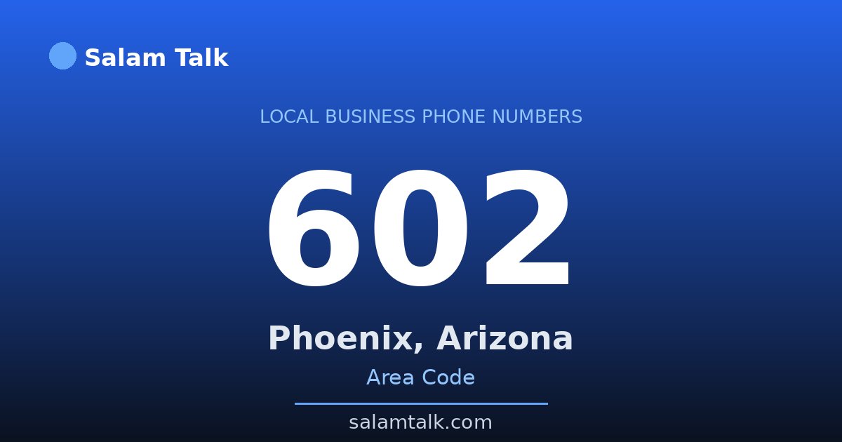 602 area code virtual business phone number for Phoenix, Arizona — Salam Talk