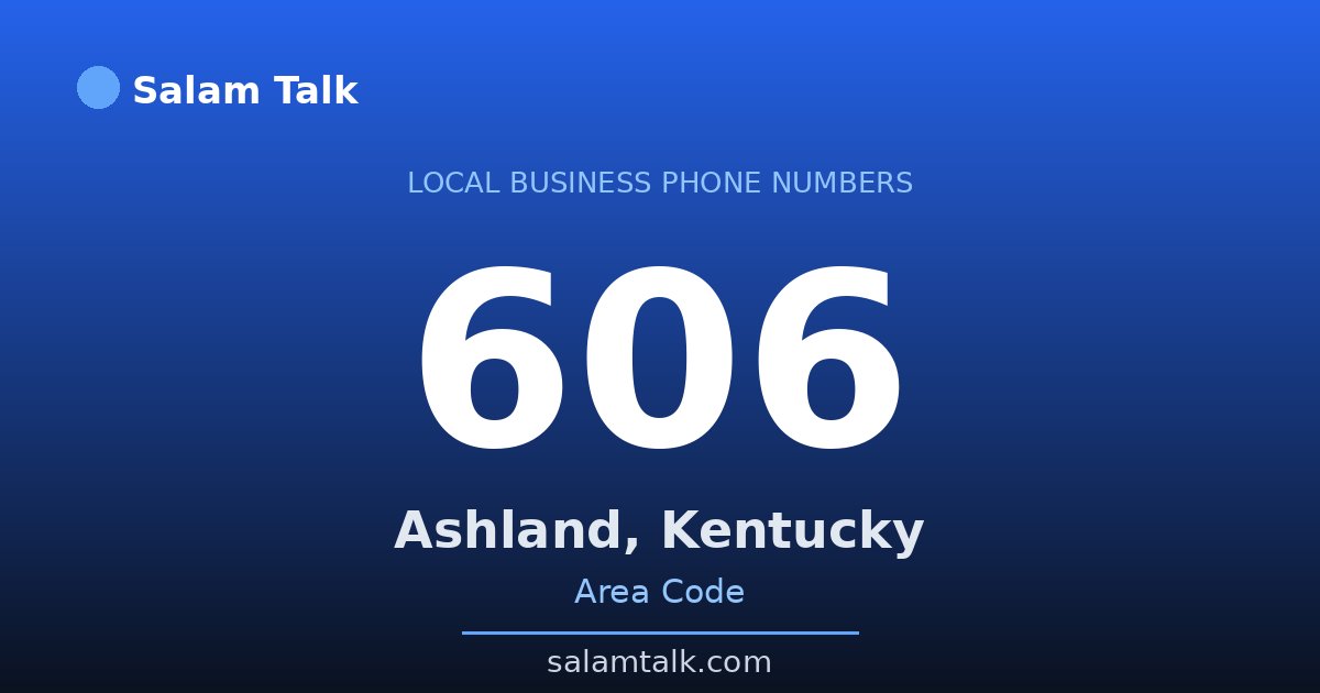 606 area code virtual business phone number for Ashland, Kentucky — Salam Talk