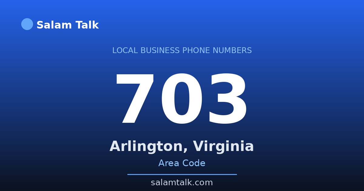 703 area code virtual business phone number for Arlington, Virginia — Salam Talk