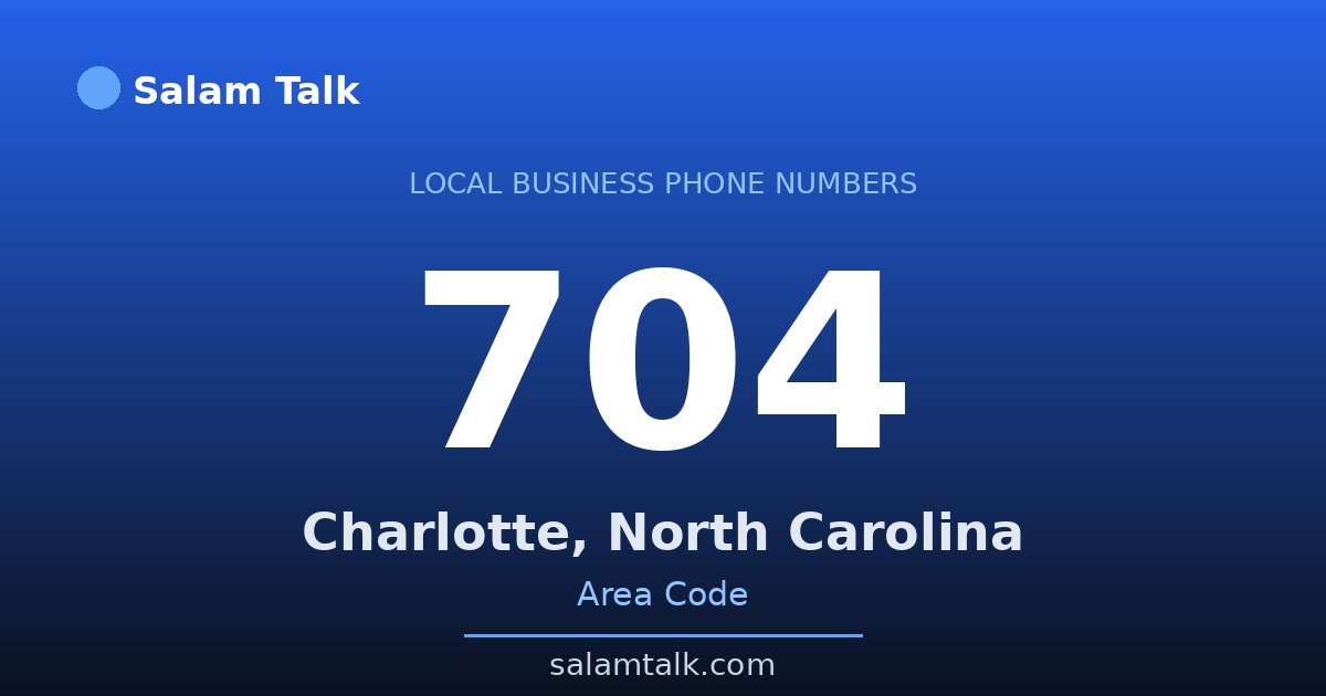 704 area code virtual business phone number for Charlotte, North Carolina — Salam Talk