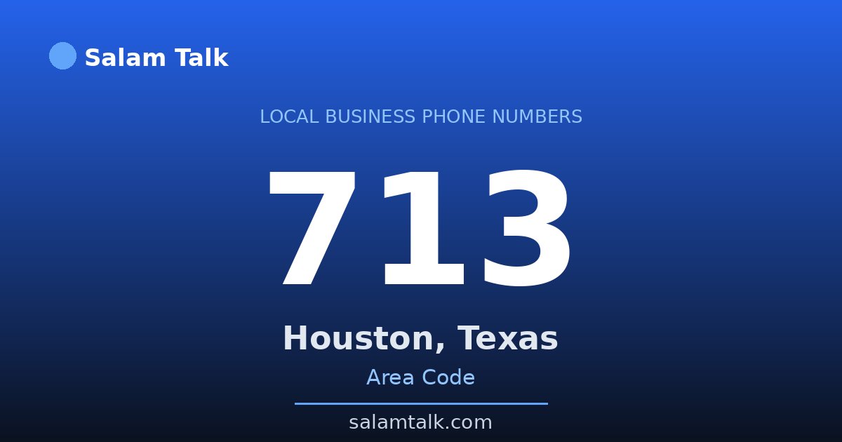 713 area code virtual business phone number for Houston, Texas — Salam Talk