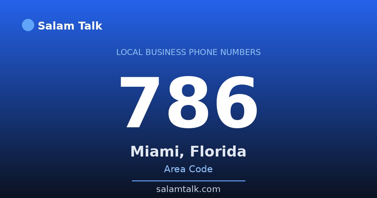 786 area code virtual business phone number for Miami, Florida — Salam Talk