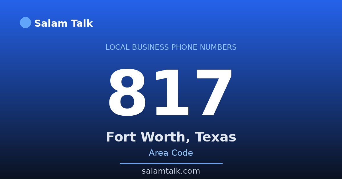 817 area code virtual business phone number for Fort Worth, Texas — Salam Talk