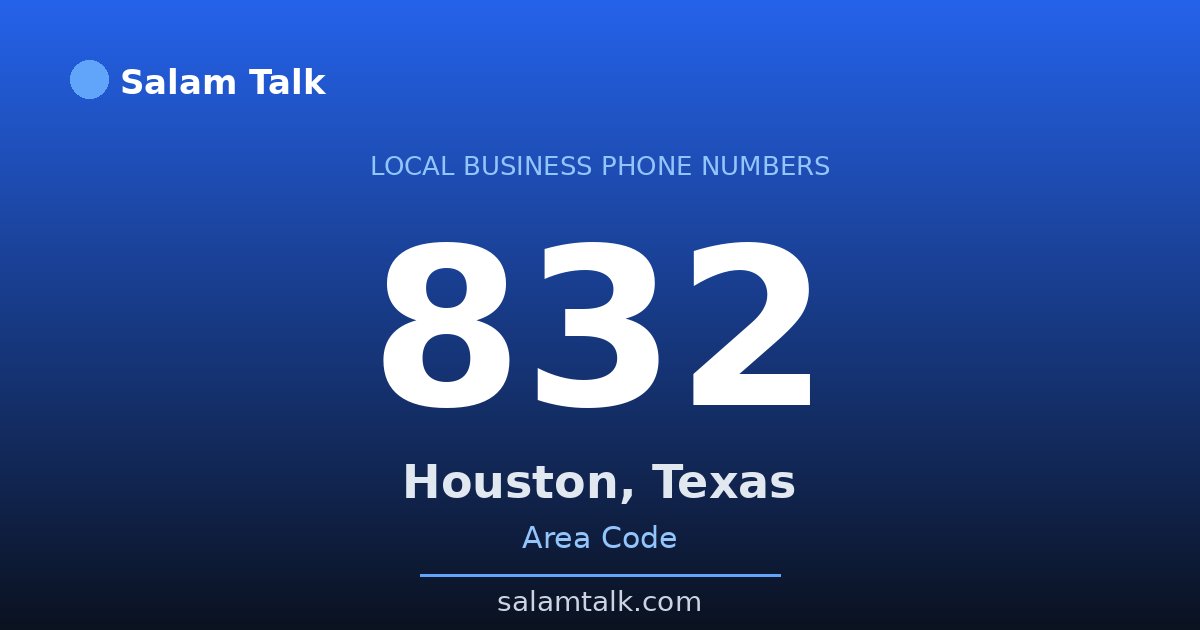 832 area code virtual business phone number for Houston, Texas — Salam Talk