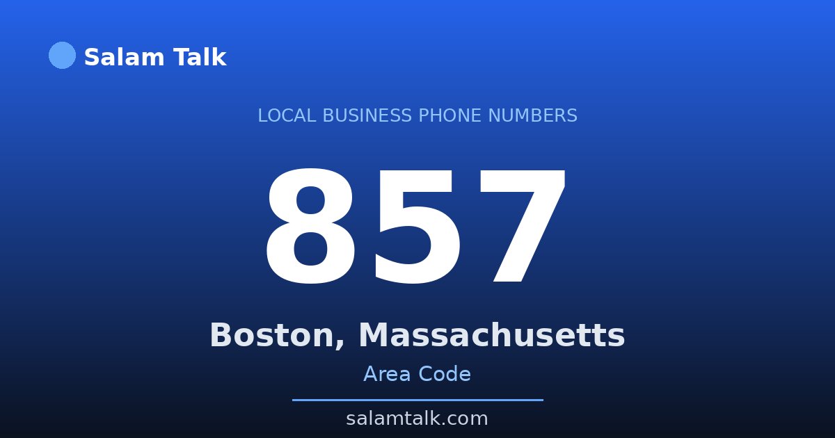857 area code virtual business phone number for Boston, Massachusetts — Salam Talk